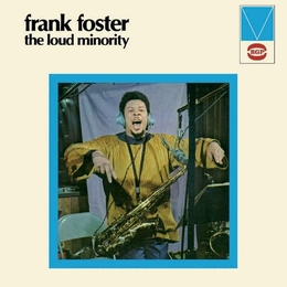 Image du média "THE LOUD MINORITY de Frank FOSTER"