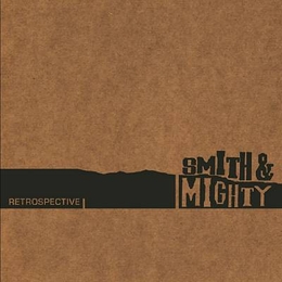 Image du média "RETROSPECTIVE de SMITH & MIGHTY"