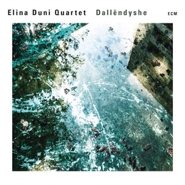 Image du média "DALLËNDYSHE de Elina DUNI QUARTET"