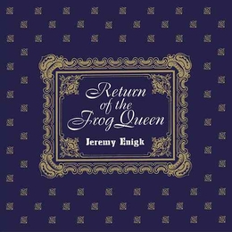 Image du média "RETURN OF THE FROG QUEEN (EXPANDED EDITION) de Jeremy ENIGK"