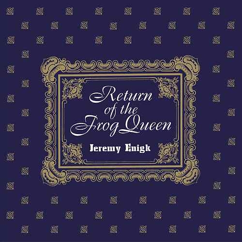 Couverture RETURN OF THE FROG QUEEN (EXPANDED EDITION) de Jeremy ENIGK