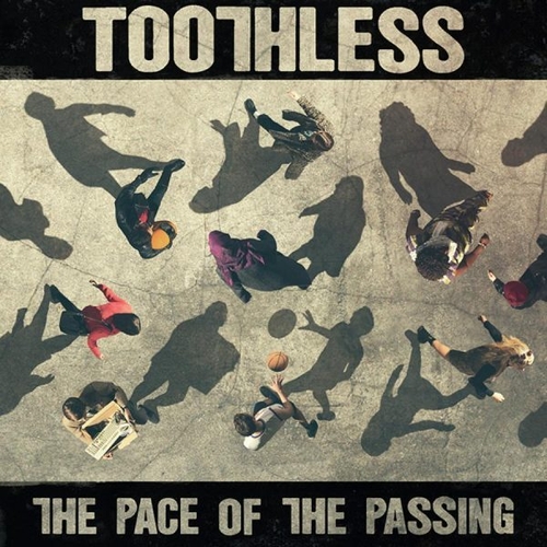 Couverture THE PACE OF THE PASSING de TOOTHLESS