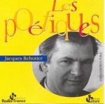 Image du média "POÉTIQUES : SUR MON COEUR, SANS LES MAINS, SOUS LES PIEDS... de Jacques REBOTIER"