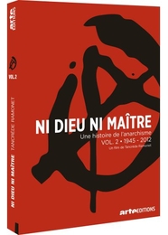 Image du média "NI DIEU NI MAÎTRE - UNE HISTOIRE DE L'ANARCHISME - VOL. 2 - 1944-2012 de Tancrède RAMONET"