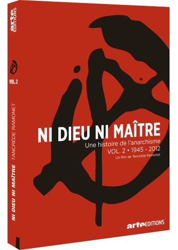 Couverture NI DIEU NI MAÎTRE - UNE HISTOIRE DE L'ANARCHISME - VOL. 2 - 1944-2012