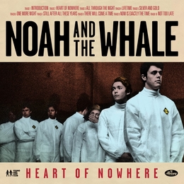 Image du média "HEART OF NOWHERE de NOAH & THE WHALE"