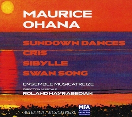 Image du média "SUNDOWN DANCES / CRIS /SIBYLLE / SWAN SONG de Maurice OHANA"