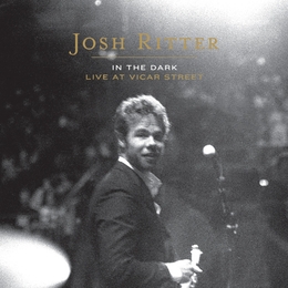 Image du média "IN THE DARK (LIVE AT VICAR STREET) de Josh RITTER"