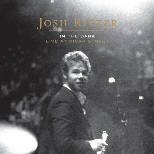 Couverture IN THE DARK (LIVE AT VICAR STREET) de Josh RITTER