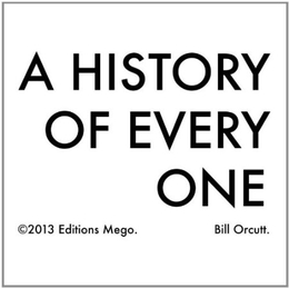 Image du média "A HISTORY OF EVERY ONE de Bill ORCUTT"