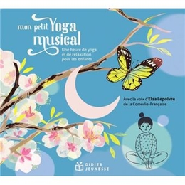 Image du média "MON PETIT YOGA MUSICAL de Violaine FRUCHARD-RIVOIRON & PATRICK ROGER"