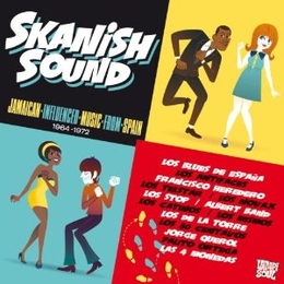 Image du média "SKANISH SOUND: JAMAICAN INFLUENCED MUSIC FROM SPAIN 1964-72 de SKA/REGGAE"