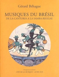 Image du média "MUSIQUES DU BRESIL: DE LA CANTORIA A LA SAMBA-REGGAE de Gérard BEHAGUE"