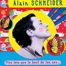 Image du média "PLUS LOIN QUE LE BOUT DE TON NEZ de Alain SCHNEIDER"