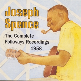 Image du média "THE COMPLETE FOLKWAYS RECORDINGS 1958 de Joseph SPENCE"