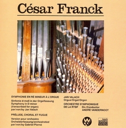 Image du média "SYMPHONIE RE (A L'ORGUE) / PRELUDE, CHORAL ET FUGUE (ORCH.) de César FRANCK"