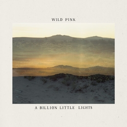 Image du média "A BILLION LITTLE LIGHTS de WILD PINK"