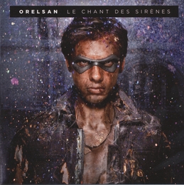 Image du média "LE CHANT DES SIRÈNES de ORELSAN"