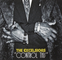 Image du média "CONTROL THIS de THE EXCELSIORS"