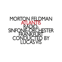 Image du média "ATLANTIS de Morton FELDMAN"