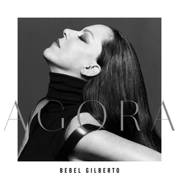 Image du média "AGORA de Bebel GILBERTO"