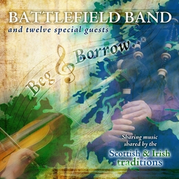 Image du média "BEG & BORROW... de BATTLEFIELD BAND & TWELVE SPECIAL GUESTS"