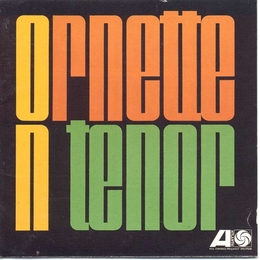 Image du média "ORNETTE ON TENOR de Ornette COLEMAN"