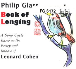 Image du média "BOOK OF LONGING (SONG CYCLE BASED ON THE POETRY OF L. COHEN) de Philip GLASS"