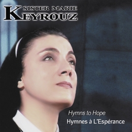 Image du média "HYMNES A L'ESPERANCE - SOEUR MARIE KEYROUZ"