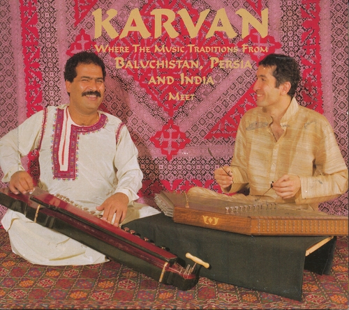 Couverture KARVAN, WHERE THE MUSIC TRADITIONS FROM BALUCHISTAN, PERSIA de KARVAN