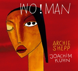 Image du média "WO!MAN de Archie SHEPP & JOACHIM KÜHN"