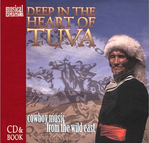 Couverture DEEP IN THE HEART OF TUVA: COWBOY MUSIC FROM THE WILD EAST