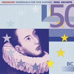 Image du média "GESUALDO: MADRIGALS FOR FIVE GUITARS de Noël AKCHOTÉ"