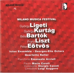 Image du média "MILANO MUSICA FESTIVAL LIVE VOL.6 (LIGETI/ KURTAG/ BARTOK/"