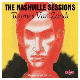 Image du média "THE NASHVILLE SESSIONS (REMASTERED EDITION) de Townes VAN ZANDT"