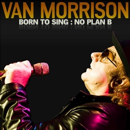 Image du média "BORN TO SING: NO PLAN B de Van MORRISON"