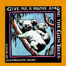 Image du média "GIVE ME A HOME AMONG THE GUM TREES"