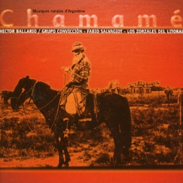 Image du média "CHAMAME: MUSIQUES RURALES D'ARGENTINE"