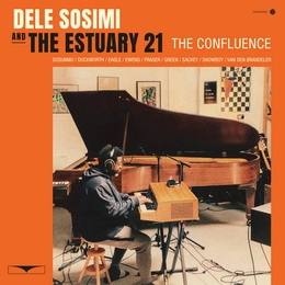 Image du média "CONFLUENCE de Dele SOSIMI & THE ESTUARY 21"