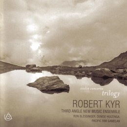 Image du média "VIOLIN CONCERTO TRILOGY de Robert KYR"