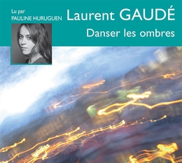 Image du média "DANSER LES OMBRES de Laurent GAUDE"