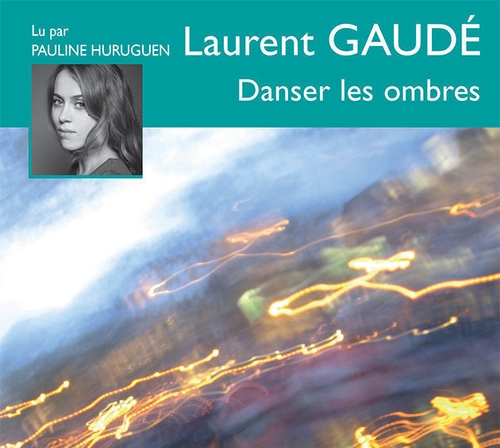 Couverture DANSER LES OMBRES de Laurent GAUDE