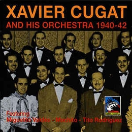 Image du média "XAVIER CUGAT AND HIS ORCHESTRA 1940-42 de Xavier CUGAT"