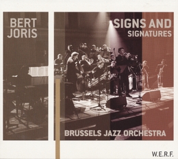 Image du média "SIGNS AND SIGNATURES de BRUSSELS JAZZ ORCHESTRA + BERT JORIS"