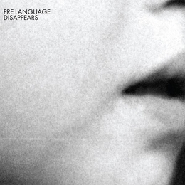 Image du média "PRE LANGUAGE de DISAPPEARS"