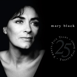 Image du média "TWENTY-FIVE YEARS TWENTY-FIVE SONGS de Mary BLACK"