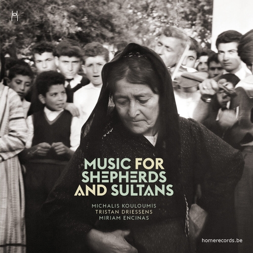 Couverture MUSIC FOR SHEPERDS AND SULTANS de Michalis KOULOUMIS, T.DRIESSENS, M. ENCINAS