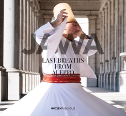 Image du média "LAST BREATHS FROM ALEPPO de JAWA"