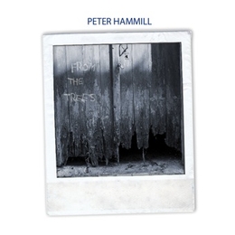 Image du média "FROM THE TREES de Peter HAMMILL"