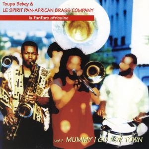 Couverture LA FANFARE AFRICAINE de Toups BEBEY & LE SPIRIT PAN-AFRICAN BRASS CO.